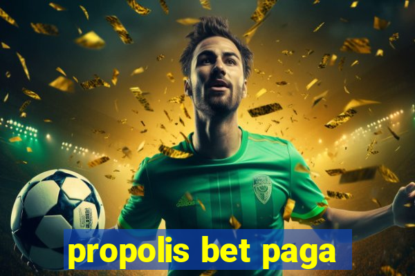 propolis bet paga